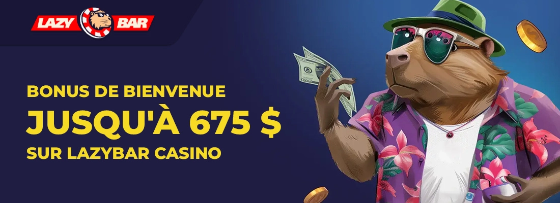 Le bonus de bienvenue lazybar casino